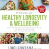 Manual of Healthy Longevity & Wellbeing: A Three Step Plan