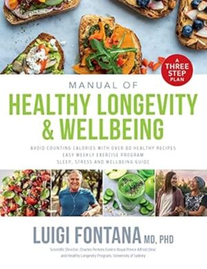 Manual of Healthy Longevity & Wellbeing: A Three Step Plan