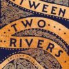 Between Two Rivers: 'A WONDERFUL READ' -- TOM HOLLAND
