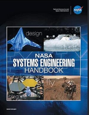 NASA Systems Engineering Handbook: NASA/SP-2016-6105 Rev2 - Full Color Paperback Version: NASA/SP-2016-6105 Rev2 - Full Color Version