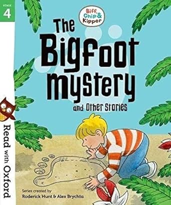 Read with Oxford Stage 4 Biff, Chip and Kipper: Bigfoot Mystery and Other Stories