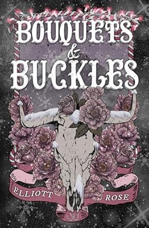 Bouquets and Buckles: An Age Gap, Snowed In, Cowboy Romance
