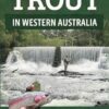 Fremantle Arts Centre Press Trout In Western Australia
