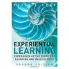 Experiential Learning: Experience as the Source of Learning and Development