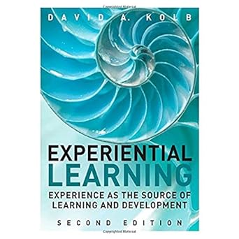 Experiential Learning: Experience as the Source of Learning and Development