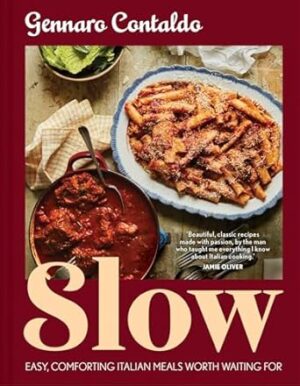 Gennaro's Slow Cook: The complete Italian cookbook for easy and comforting slow-cooked meals, newly updated for 2025
