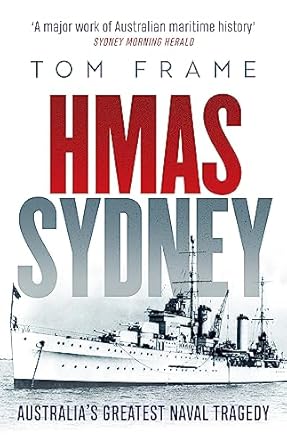 HMAS Sydney: Australia's Greatest Naval Tragedy