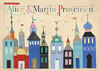 The Art of Alice and Martin Provensen