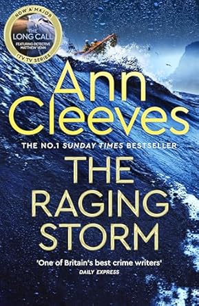 The The Raging Storm: A new page-turning mystery from the number one bestselling author of Vera and Shetland