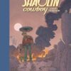 Shaolin Cowboy: Cruel to Be Kin--Silent but Deadly Edition