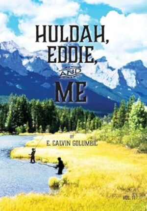 Huldah, Eddie, and Me: Volume II