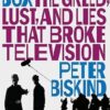 Pandora's Box: The Greed, Lust, and Lies That Broke Television