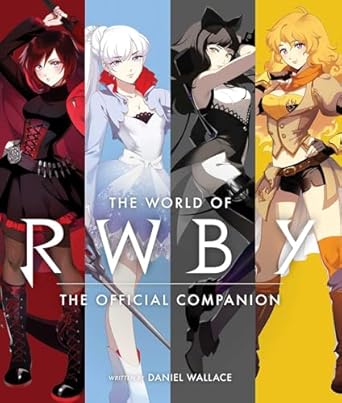 The World of RWBY: The Official Companion