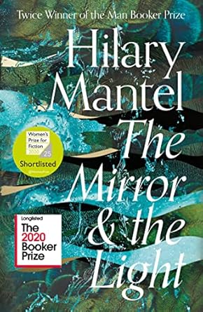 The Mirror And The Light: The conclusion to the Booker Prize-winning and bestselling Wolf Hall trilogy, soon to be a major TV series