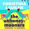 The Unhoneymooners: the TikTok sensation! Escape to paradise with this hilarious and feel good romantic comedy