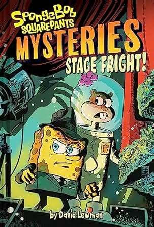 Stage Fright (SpongeBob SquarePants Mysteries #3)