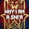 Why I Am A Shi'a
