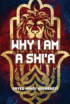 Why I Am A Shi'a
