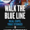 Walk the Blue Line: Real Cops, True Stories: 3