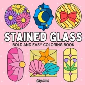 Stained Glass Coloring Book: for Adults and Kids, Bold, Easy & Simple, Stress Relief, Cozy Patterns and Mandala