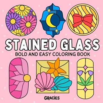 Stained Glass Coloring Book: for Adults and Kids, Bold, Easy & Simple, Stress Relief, Cozy Patterns and Mandala