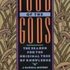 Food of the Gods: The Search for the Original Tree of Knowledge a Radical History of Plants, Drugs, and Human Evolution