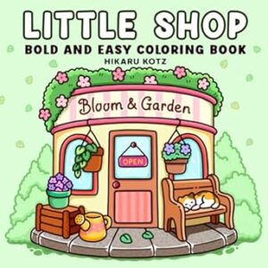Little Shop: Bold and Easy Coloring Book for Adults and Teens