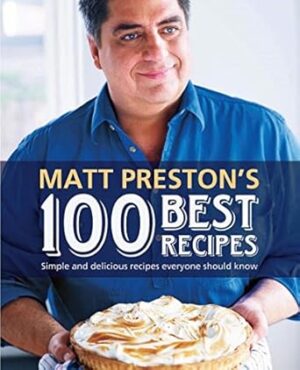Matt Preston's 100 Best Recipes