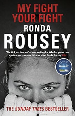 My Fight Your Fight: The Official Ronda Rousey autobiography