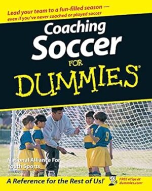 Coaching Soccer For Dummies