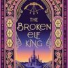 The Kings Of Avalier (2): The Broken Elf King [Special Edition]: Book 2