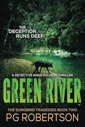 Green River: The Songbird Tragedies Book #2 - The Deception Runs Deep...