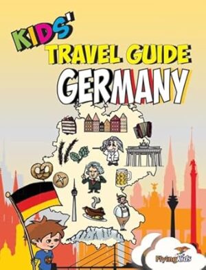 Kids' Travel Guide - Germany: The fun way to discover Germany - especially for kids: 26