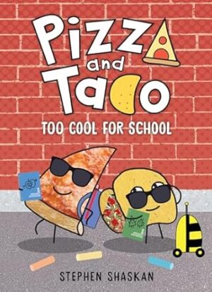 Too Cool for School (Pizza and Taco #5)