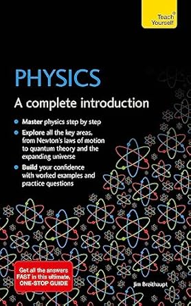 Understand Physics: Teach Yourself: A complete introduction