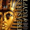 Treasures of Egypt: A Legacy in Photographs From the Pyramids to Cleopatra