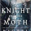 The Knight and the Moth: the spellbinding gothic romantasy from multi-million-copy bestseller Rachel Gillig