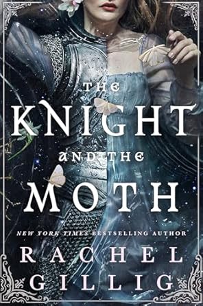 The Knight and the Moth: the spellbinding gothic romantasy from multi-million-copy bestseller Rachel Gillig