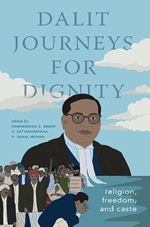 Dalit Journeys for Dignity: Religion, Freedom, and Caste