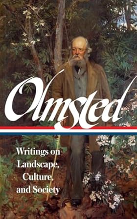 Frederick Law Olmsted: Writings On Landscape, Culture, And Society: 270