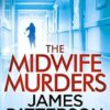 The Midwife Murders: A newborn baby taken. A twisted truth.