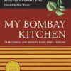 My Bombay Kitchen: Traditional and Modern Parsi Home Cooking