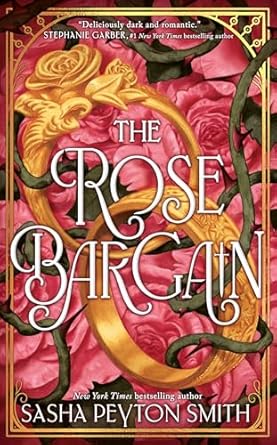 The Rose Bargain: An instant New York Times bestseller! New for 2025, a sweepingly romantic fantasy novel for young adults