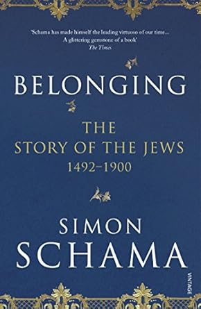 Belonging: The Story of the Jews 1492-1900