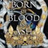 Born of Blood and Ash: A Flesh and Fire Novel