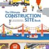 Ultimate Construction Site Book: From Around the World: 2