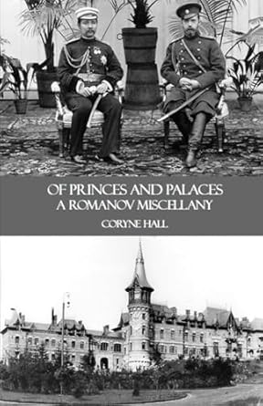 Of Princes and Palaces: A Romanov Miscellany