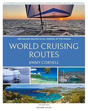 World Cruising Routes: 1,000 Sailing Routes in All Oceans of the World