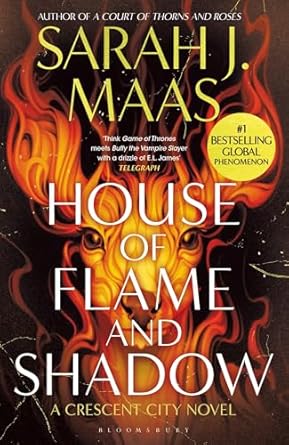 House of Flame and Shadow: The INTERNATIONAL BESTSELLER and the smouldering third book in the Crescent City series, from the creator of ACOTAR