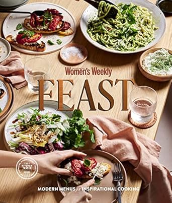 Feast: Modern Menus for Inspirational Cooking